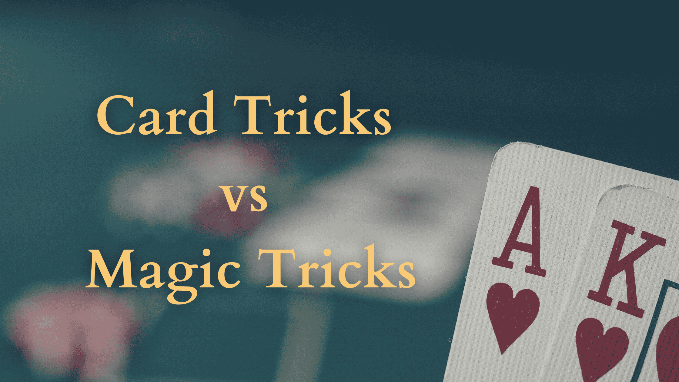 Card Tricks vs. Magic Tricks
