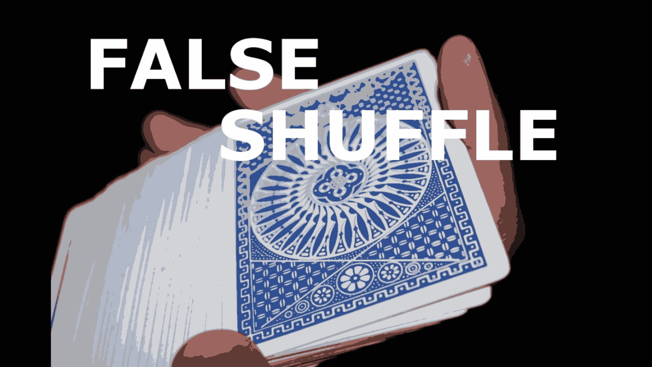 The False Shuffle
